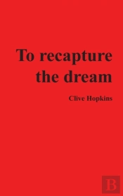 To Recapture The Dream