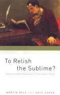 To Relish The Sublime?