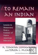 To Remain An Indian