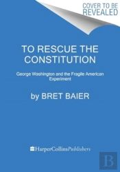 To Rescue The Constitution