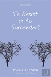 To Resist Or To Surrender?