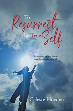 Bertrand.pt - To Resurrect The True Self: The Spiritua