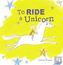 To Ride A Unicorn