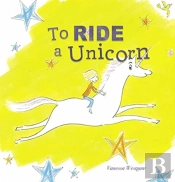 To Ride A Unicorn