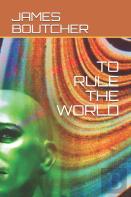 To Rule The World