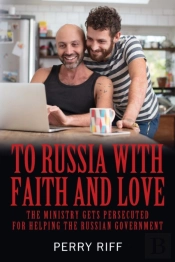 To Russia With Faith And Love