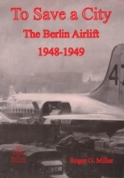 Bertrand.pt - To Save A City: The Berlin Airlift 1948-1949