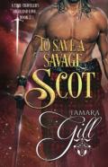 To Save A Savage Scot