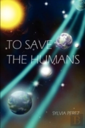 To Save The Humans