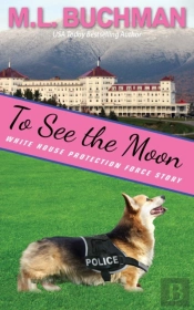 To See The Moon: A Secret Service Dog Ro