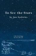 To See The Stars
