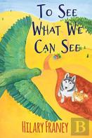 To See What We Can See