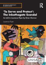'To Serve And Protect': The Inkathagate Scandal