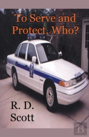 To Serve And Protect, Who