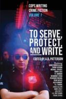 To Serve, Protect, And Write