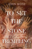 To Set The Stone Trembling
