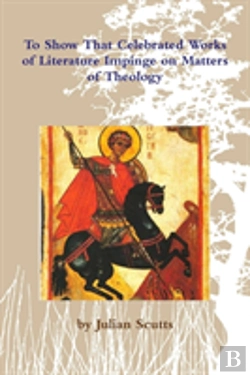 Bertrand.pt - To Show That Celebrated Works Of Literature Impinge On Matters Of Theology