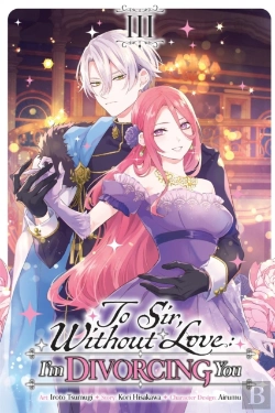 Bertrand.pt - To Sir, Without Love: I'M Divorcing You, Vol. 3 (Manga)