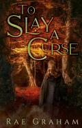 To Slay A Curse