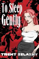 To Sleep Gently