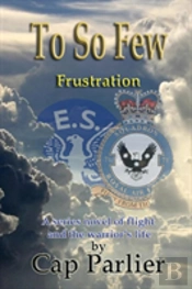 To So Few - Frustration