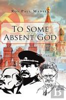 To Some Absent God