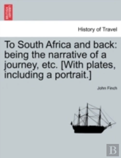 Bertrand.pt - To South Africa And Back: Being The Narrative Of A Journey, Etc. (With Plates, Including A Portrait.)