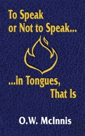 To Speak Or Not To Speak...In Tongues, That Is