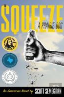 To Squeeze A Prairie Dog