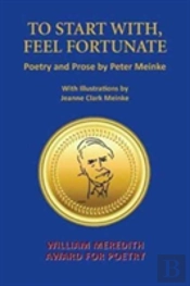 To Start With, Feel Fortunate