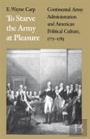 To Starve The Army At Pleasure