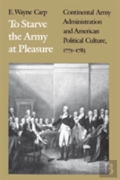 To Starve The Army At Pleasure