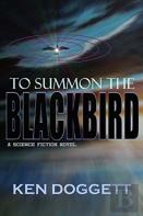 To Summon The Blackbird