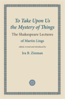To Take Upon Us The Mystery Of Things