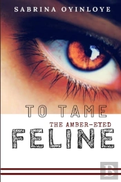To Tame The Amber Eye Feline
