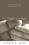 To Taste And See