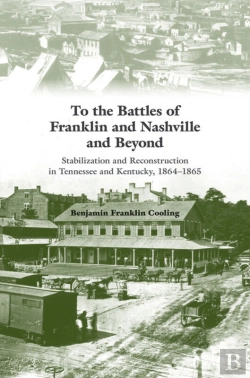 Bertrand.pt - To The Battles Of Franklin And Nashville And Beyond