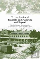 To The Battles Of Franklin And Nashville And Beyond