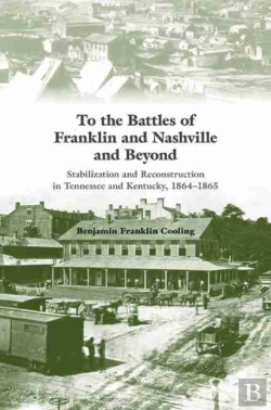 Bertrand.pt - To The Battles Of Franklin And Nashville And Beyond