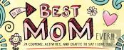 To The Best Mom Ever!