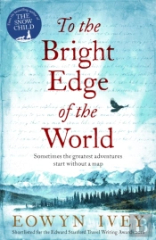 To The Bright Edge Of The World
