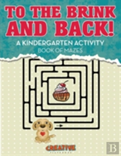Bertrand.pt - To The Brink And Back! A Kindergarten Activity Book Of Mazes