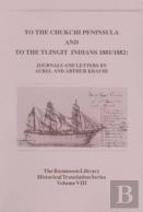 To The Chukchi Peninsula And To The Tlingit Indians 1881/1882, Rasmuson Vol 3.