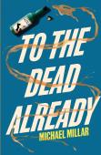 To The Dead Already