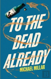To The Dead Already