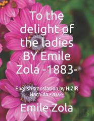 To The Delight Of The Ladies  By Emile Zola  -1883-