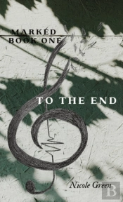 To The End: Marked Series: Book One