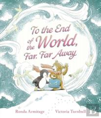 To The End Of The World, Far, Far Away