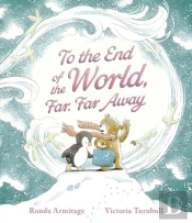 To The End Of The World, Far, Far Away