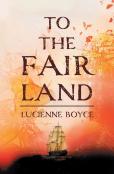 To The Fair Land